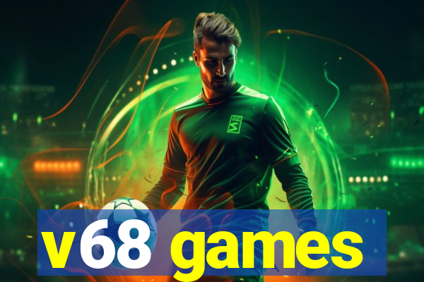v68 games